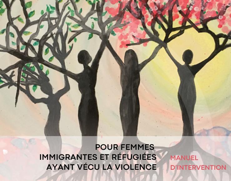 Femmes immigrantes et réfugiées ayant vécu la violence